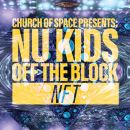 NFT Too - Church Of Space Presents: Nu Kids OFF The Block