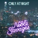 Something's Coming Over Me - Noble Savages