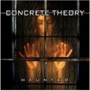 Haunted - Concrete Theory