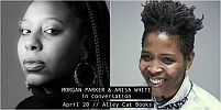 04/20-Morgan Parker & Arisa White in Conversation @ Alley Cat Books