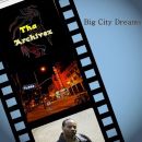 Big City Dreams - Tha Archivez