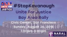 08/26-Unite for Justice - Bay Area to #StopKavanaugh @ SF Civic Center...