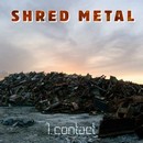 Shred Metal - 1st Contact