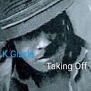 Taking Off - K Gizzle