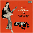 Step Out - Wild Billy Childish & The Chatham Singers