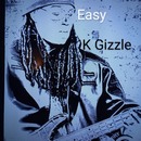 Easy - K Gizzle