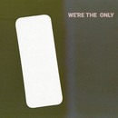 We're The Only - Sasha & the Bear 