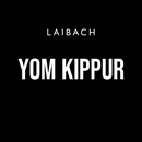 Yom Kippur (feat. Palestinian Children’s Choir) - Laibach