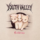 cerberus - Youth Valley