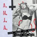When You're The Worst You're The Best - A.N.J.A.