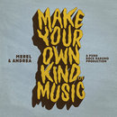 Make Your Own Kind Of Music - Merel & Andrea