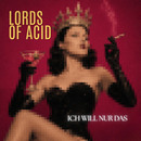 Ich Will Nur Dass - Lords of Acid