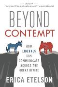 02/22-Beyond Contempt - How Liberals Can Communicate Across the Great Divide, Book on B, Hayward