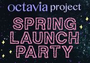 03/28-Octavia Project Spring Launch Party @ Interference Archive, Brooklyn...