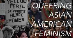04/22-Queering Asian American Feminism @ New Women Space, Brooklyn...