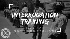 07/07-Interrogation Training @ Berkeley Animal Rights Center...