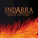 Walk On Fire - Indarra